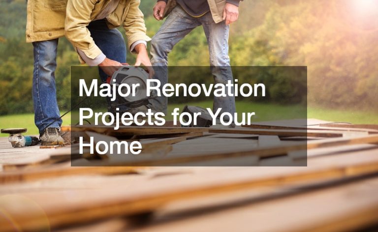 Major Renovation Projects for Your Home – DIY Projects for Home